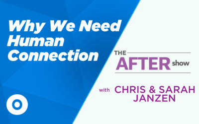 EP44 – [After Show] Why We Need Human Connection